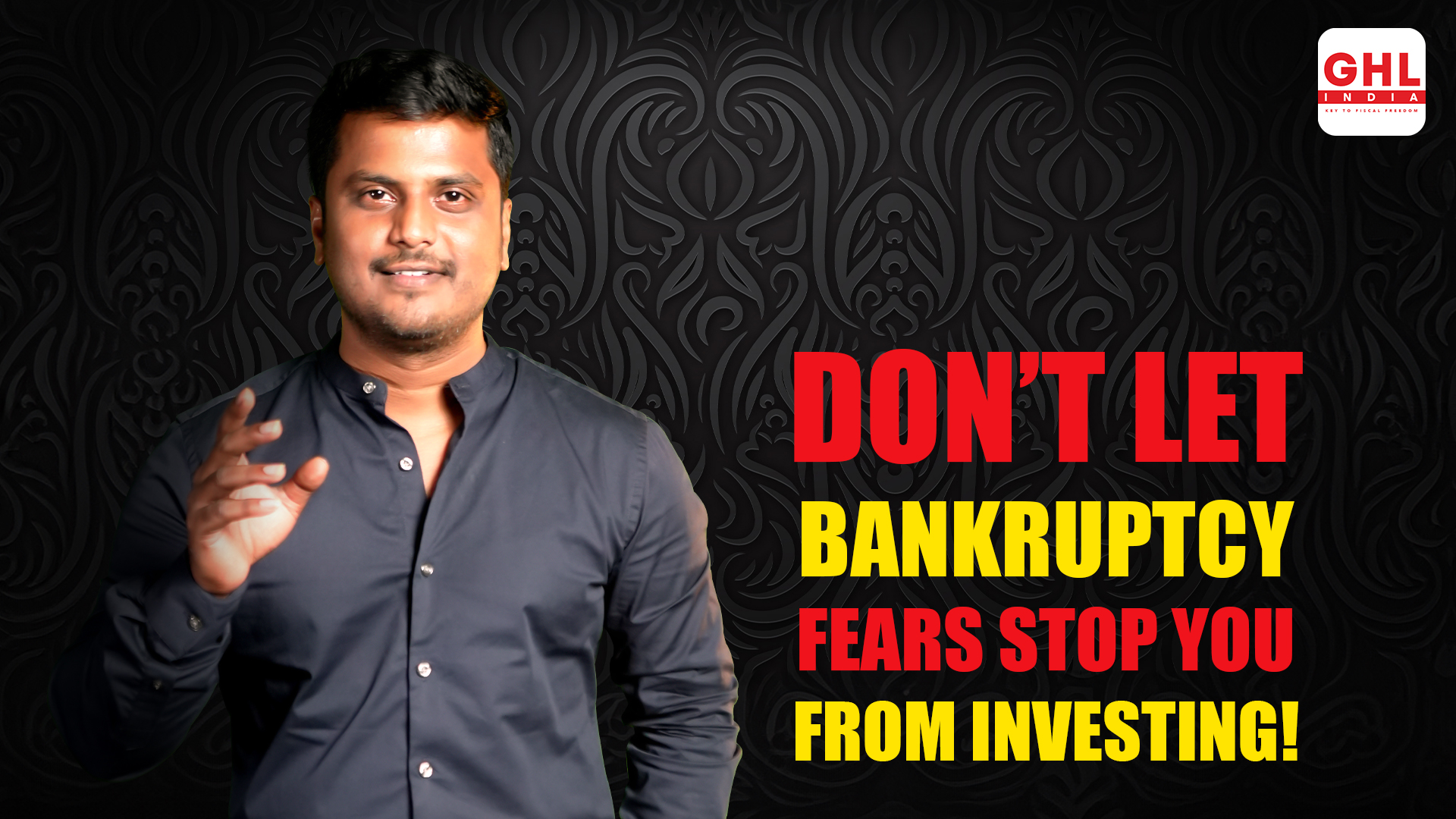 Overcoming Bankruptcy Fears: Start Investing Today with GHL India!